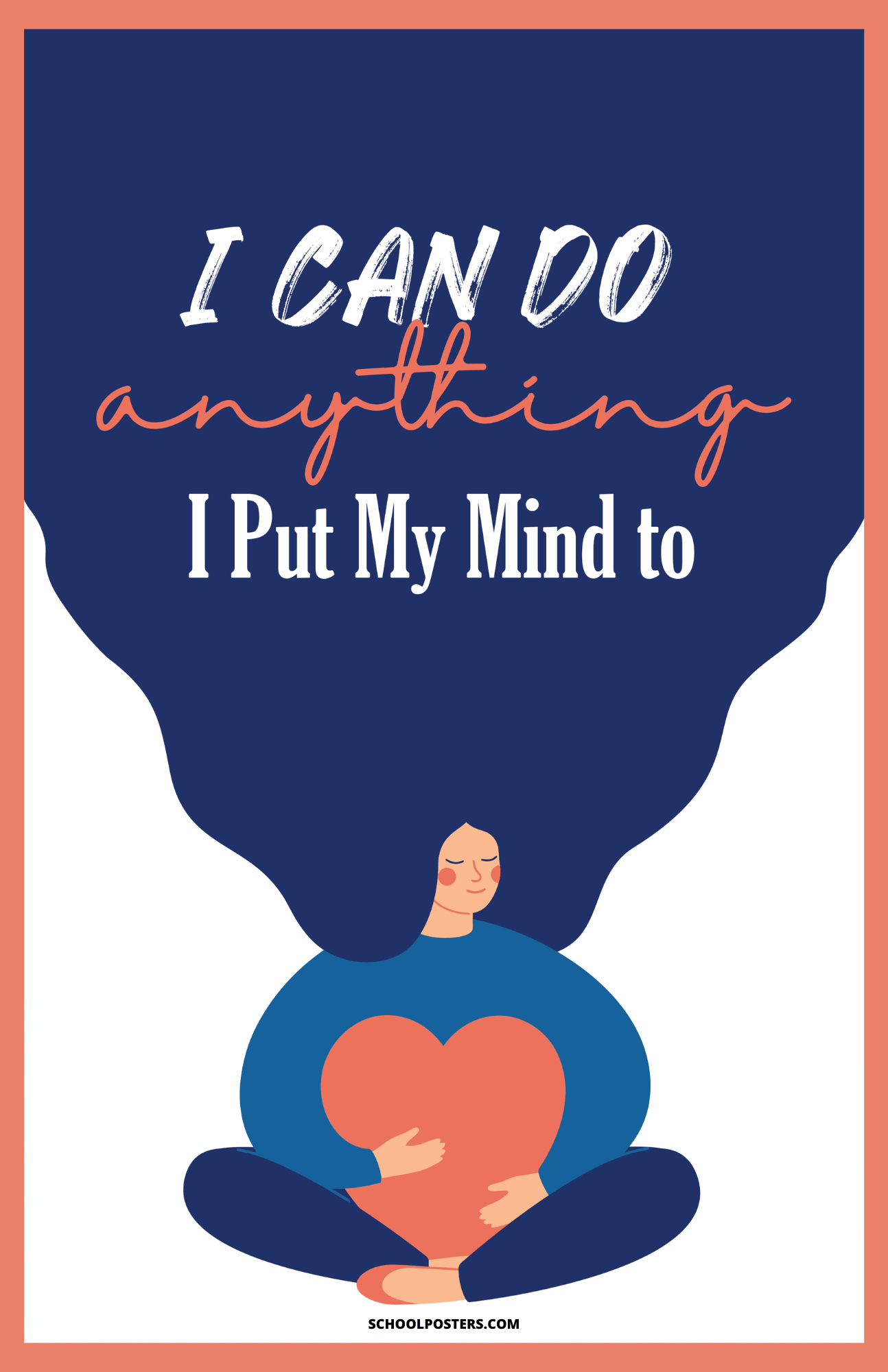 I Can Do Anything I Put My Mind To Poster