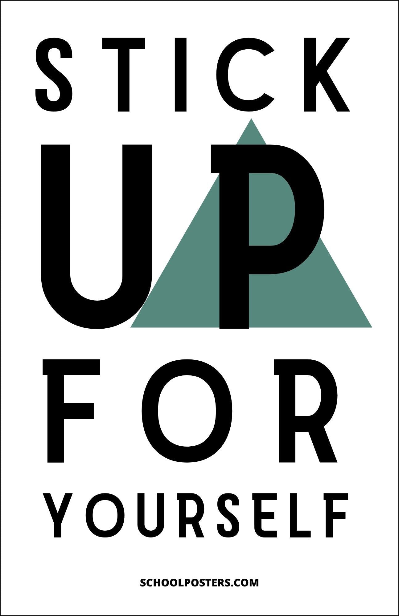 Stick Up for Yourself Poster