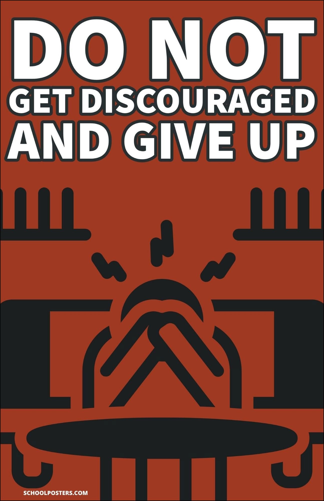 Do Not Get Discouraged And Give Up Poster