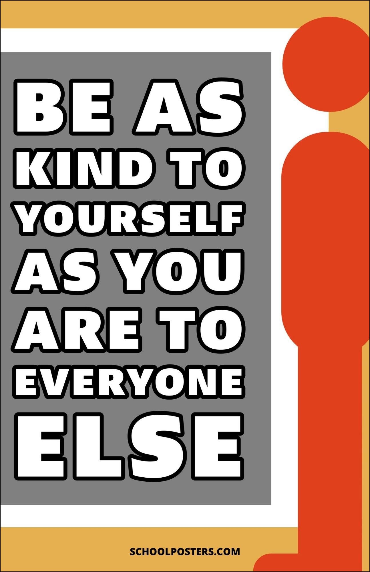 Be As Kind To Yourself Poster