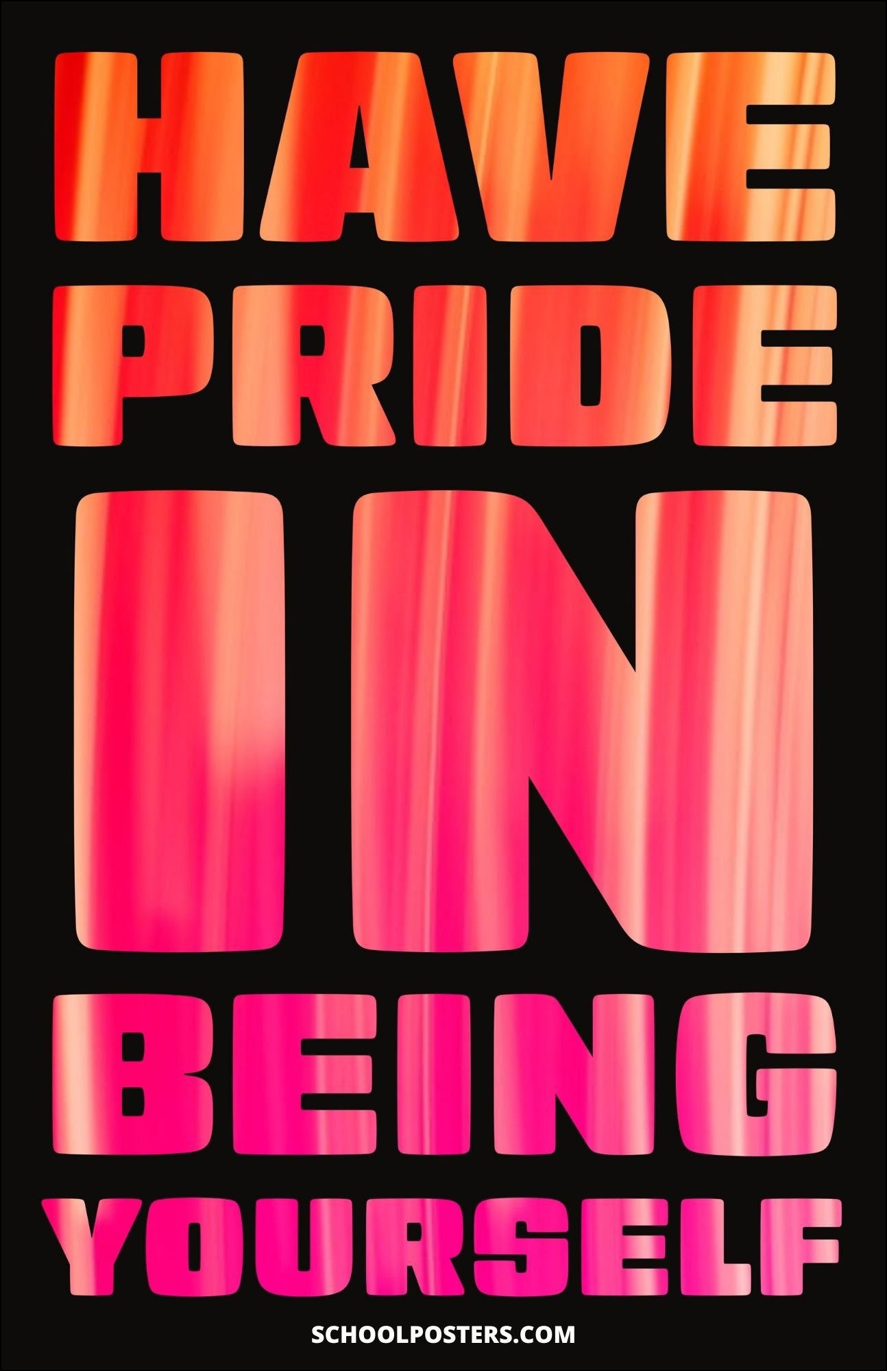 Have Pride In Being Yourself Poster