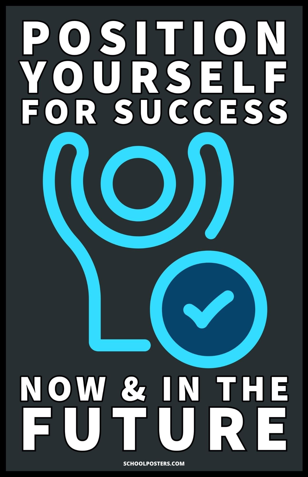 Position Yourself For Success Poster