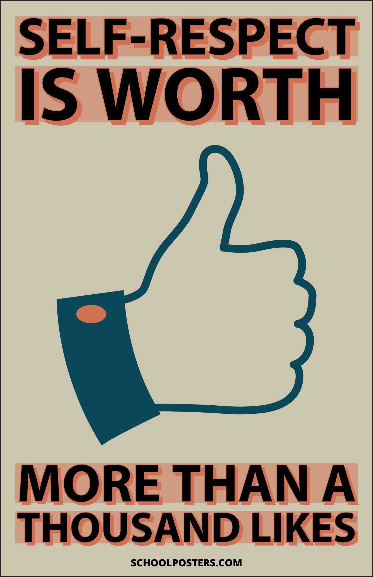 Self Respect Is Worth More Than A Thousand Likes Poster