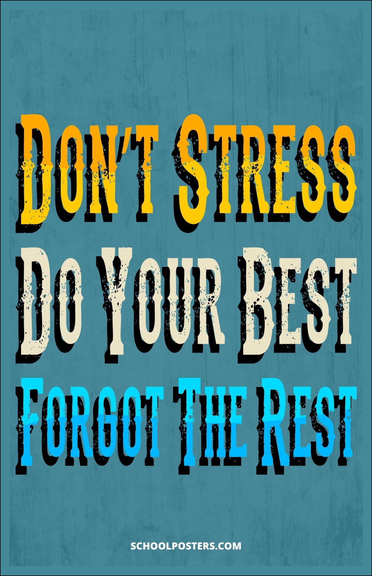 Don T Stress Poster SchoolPosters Com LLC