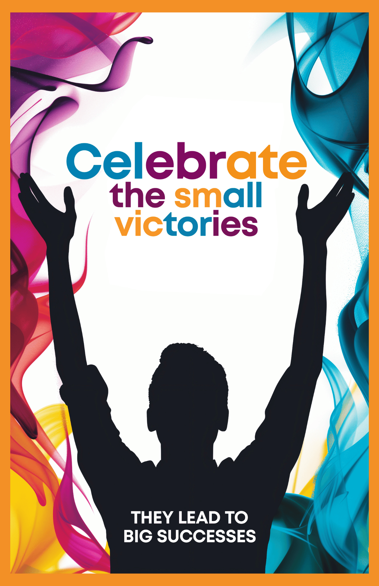 Celebrate The Small Victories Poster