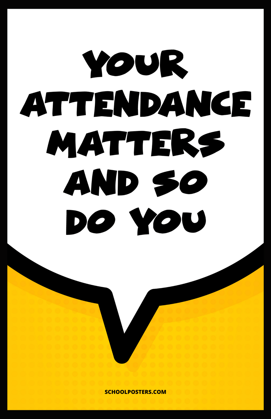 Your Attendance Matters And So Do You Poster
