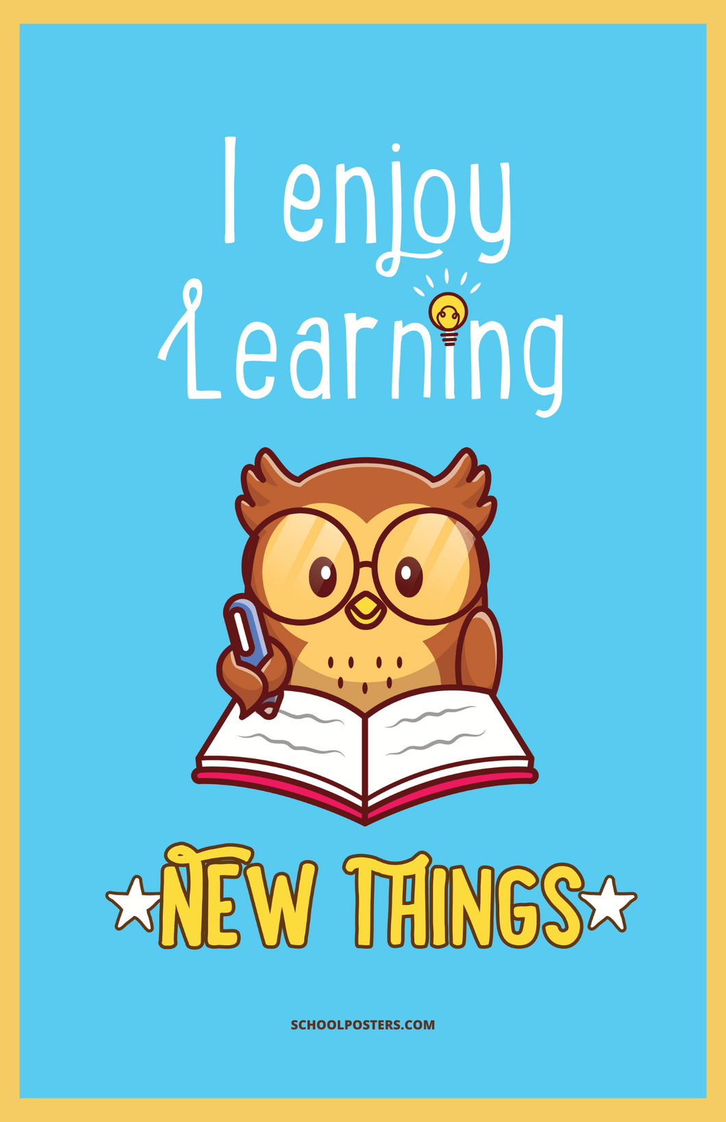I Enjoy Learning New Things Poster