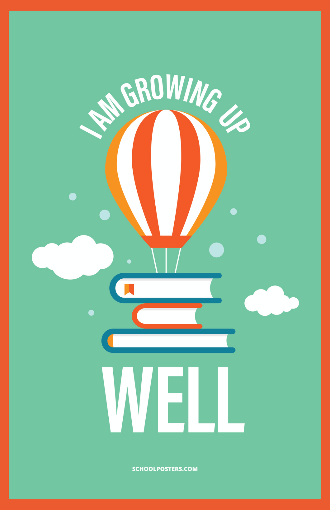 I Am Growing Up Well Poster – SchoolPosters.com LLC