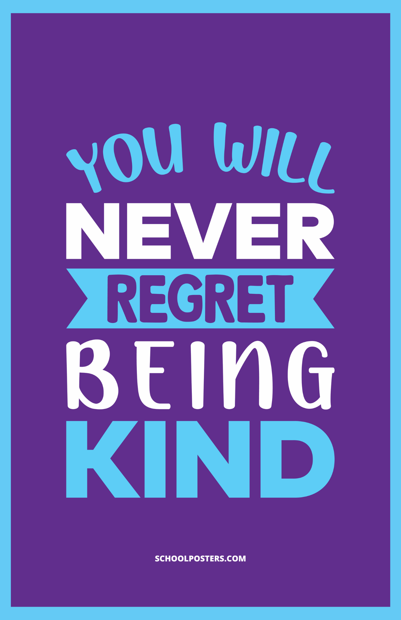 You Will Never Regret Being Kind Poster