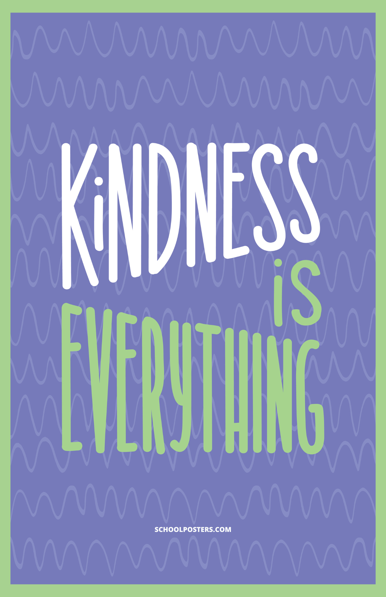 Kindness Is Everything Poster