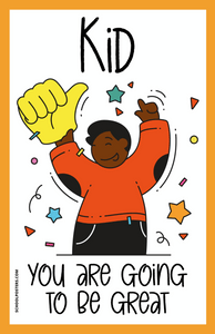 Kid You Are Going To Be Great Poster