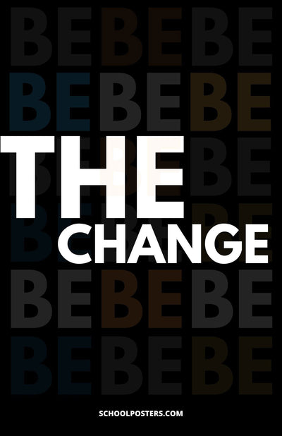 Be The Change Poster