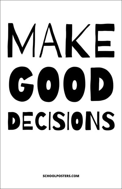 Make Good Decisions Poster