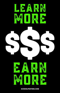 Learn More Earn More Poster