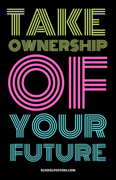 Take Ownership Of Your Future Poster