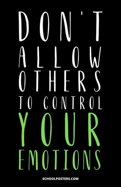 Don’t Allow Others to Control Your Emotions Poster