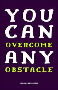 You Can Overcome Any Obstacle Poster