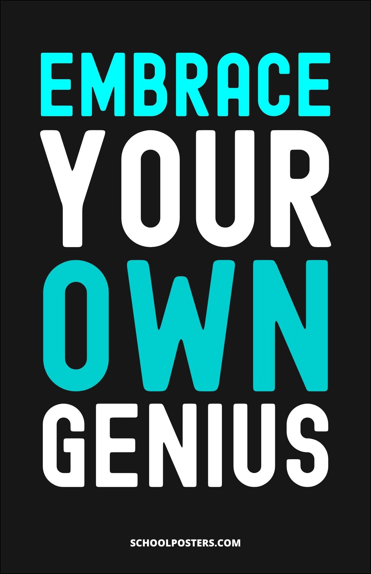 Embrace Your Own Genius Poster