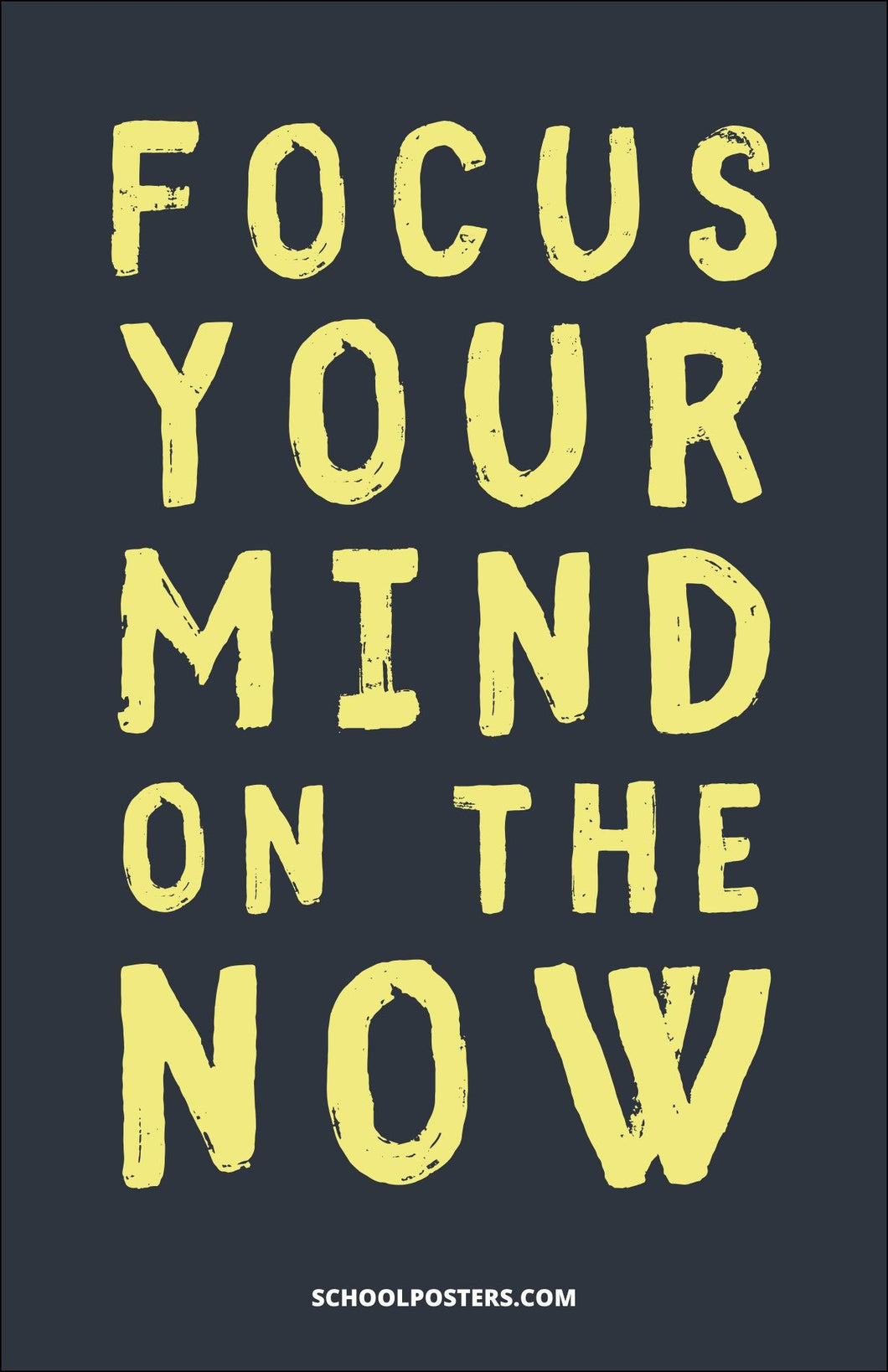 Focus Your Mind On The Now Poster
