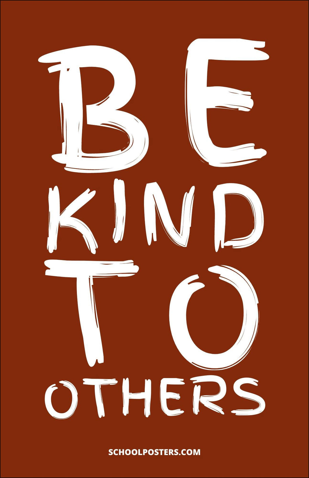 Be Kind To Others Poster