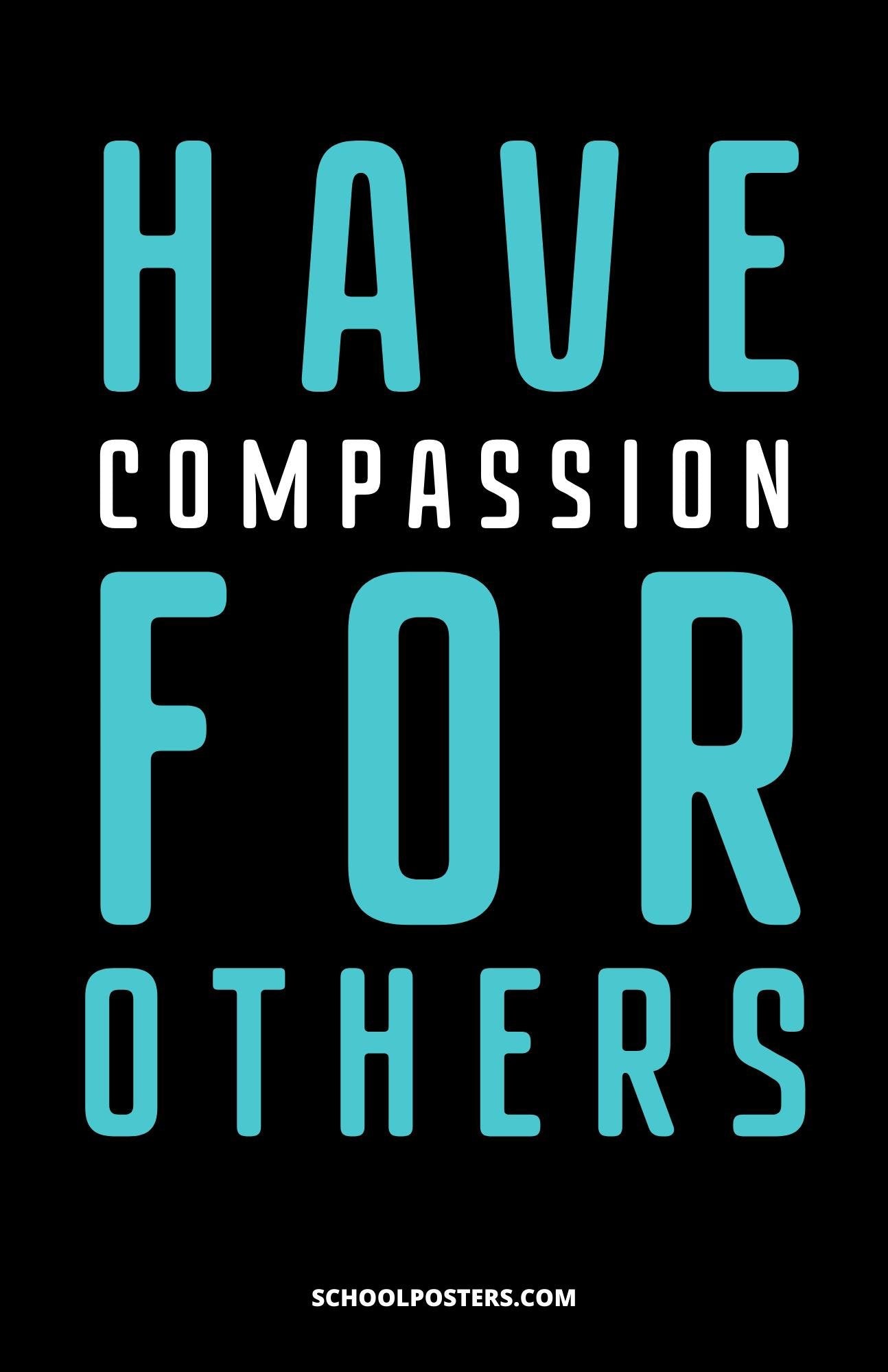 Have Compassion For Others Poster