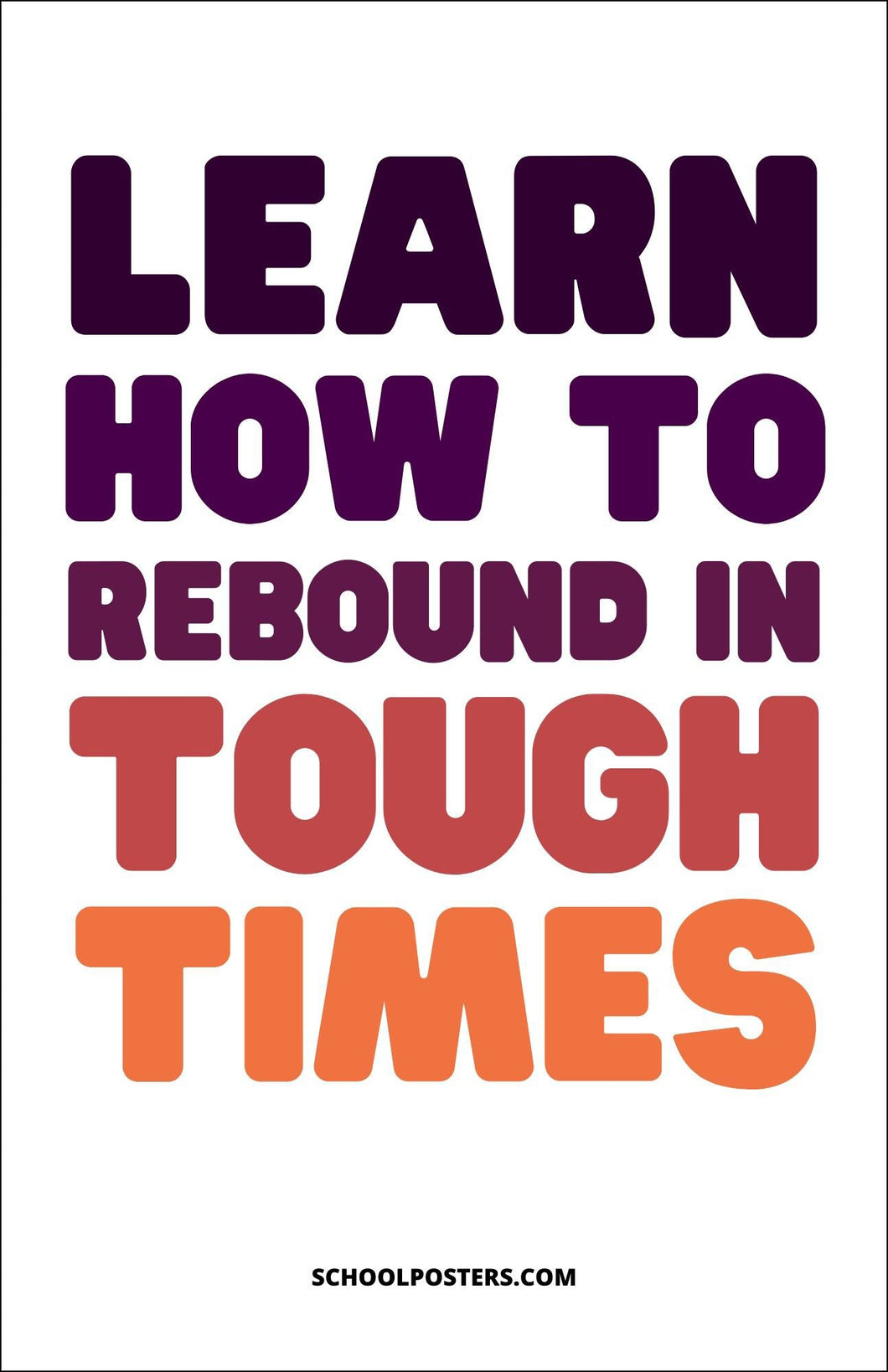 Learn How to Rebound in Tough Times Poster