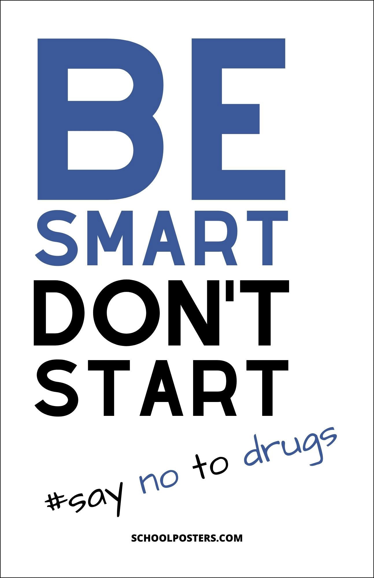 Be Smart Don't Start Drugs Poster