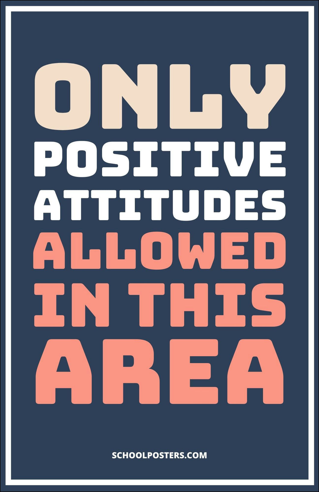 Only Positive Attitudes Allowed Poster