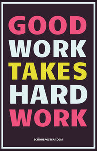 Good Work Takes Hark Work Poster