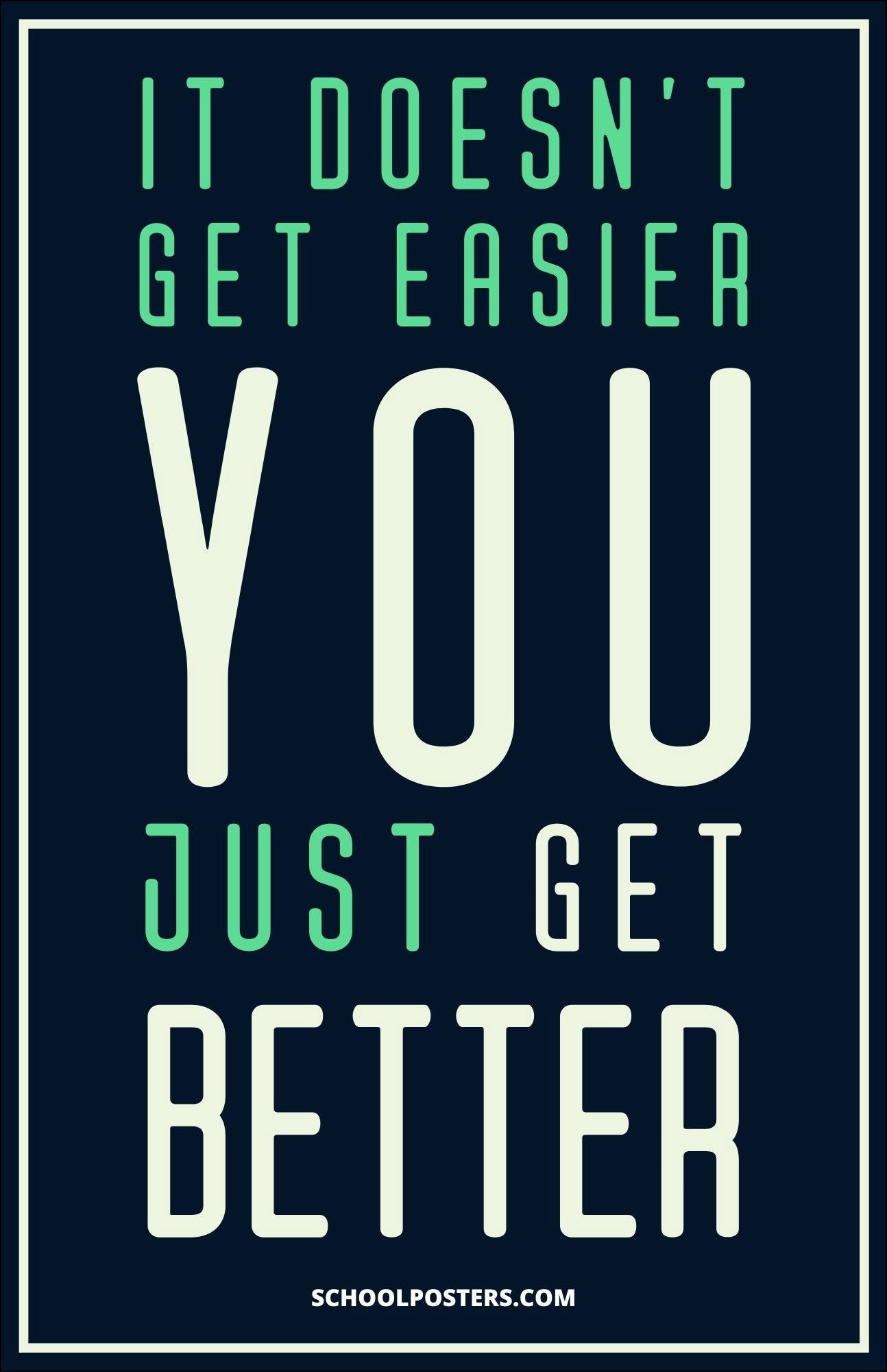 You Get Better Poster – SchoolPosters.com LLC