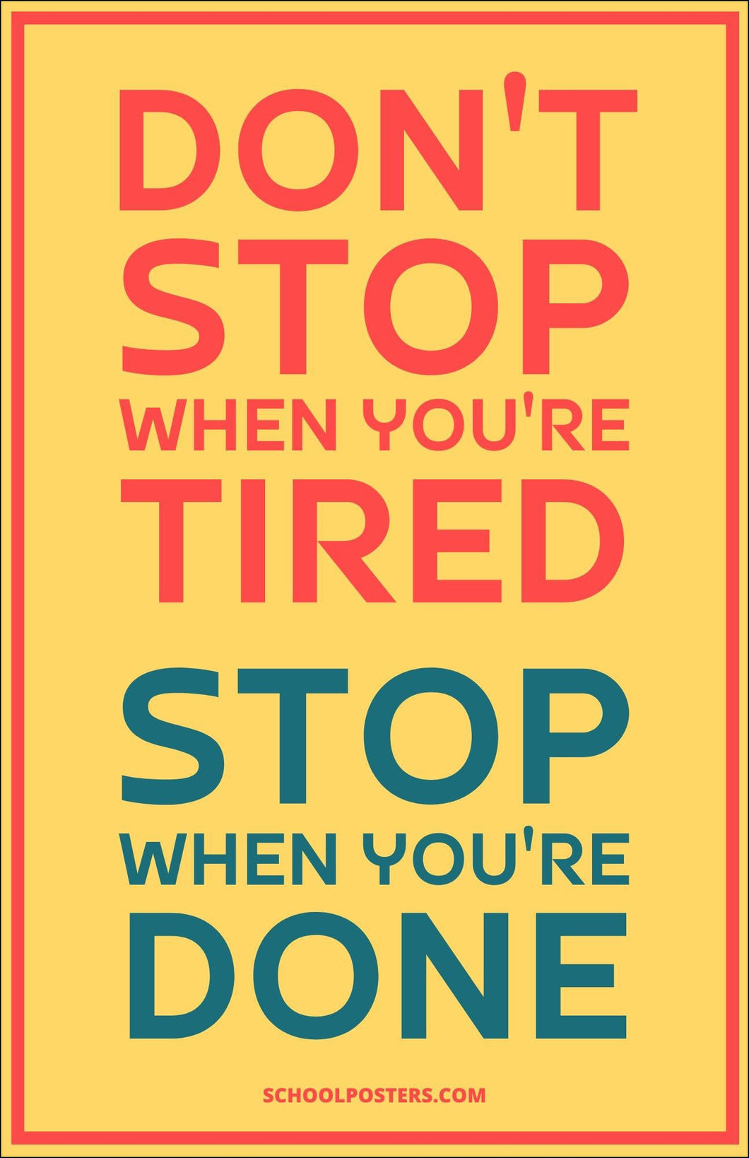 Don't Stop When You're Tired Poster