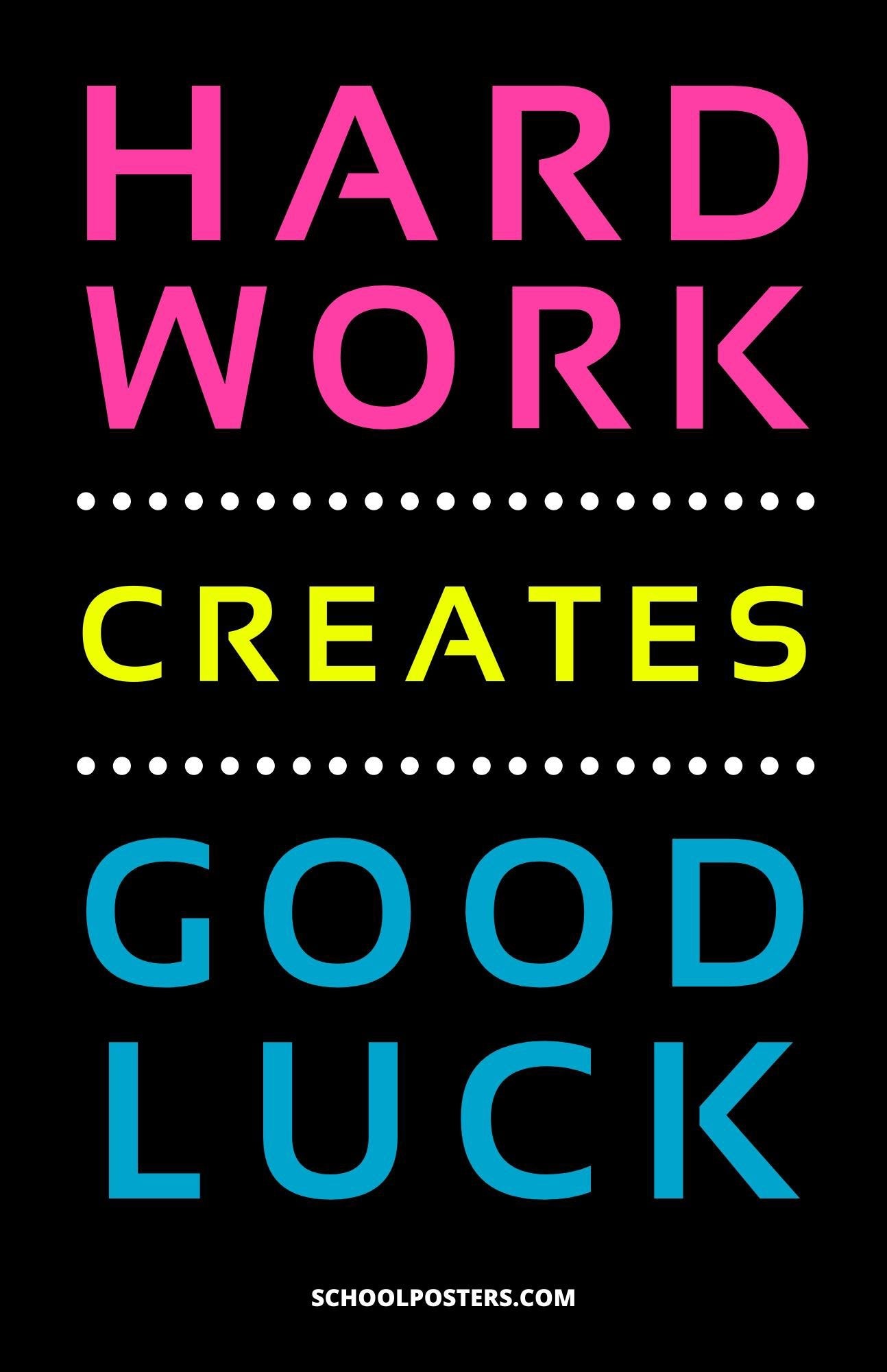Luck Work Hard Work Creates Good Luck Poster – SchoolPosters.com LLC