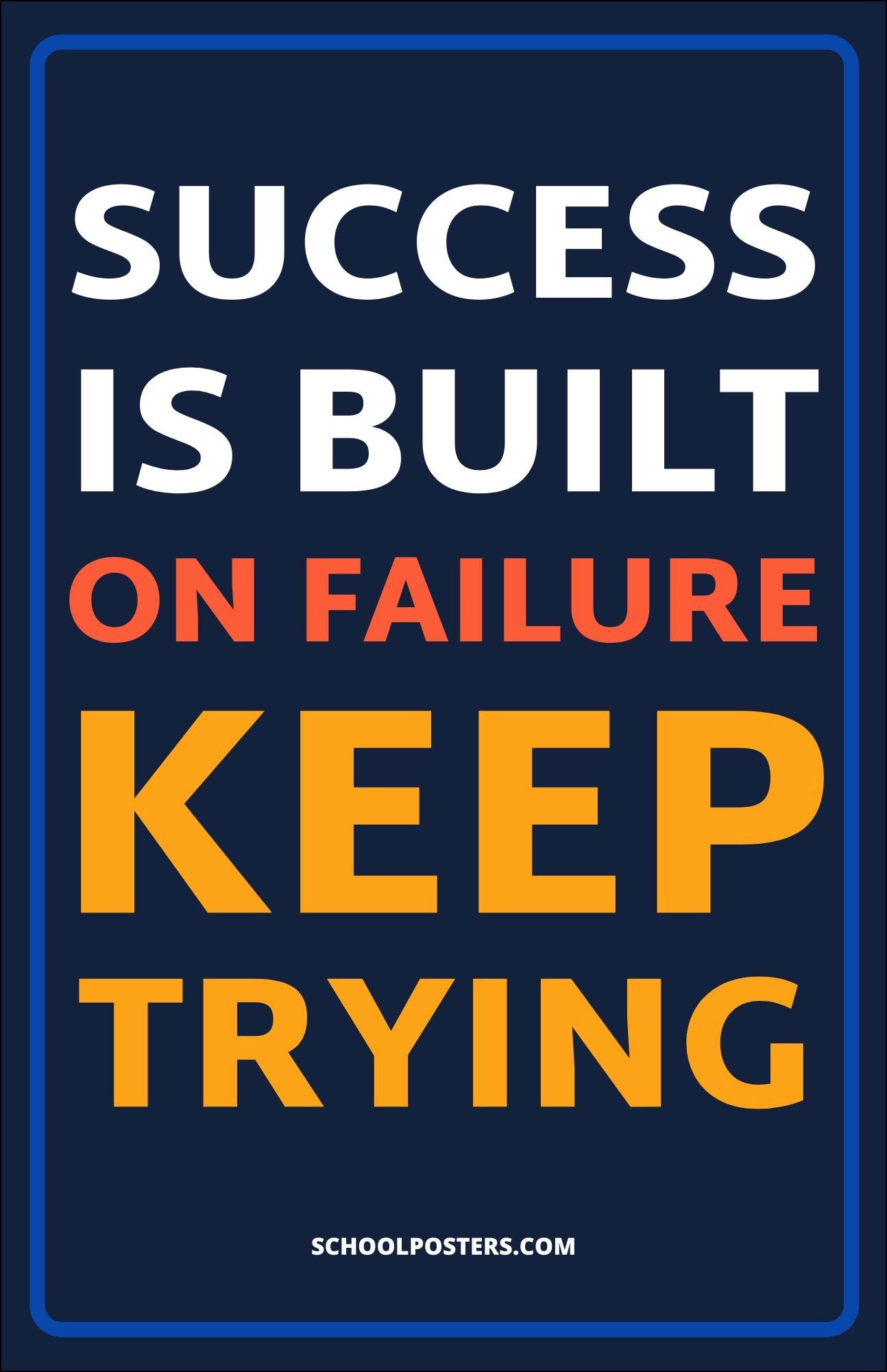 Success Is Built On Failure Poster – SchoolPosters.com LLC