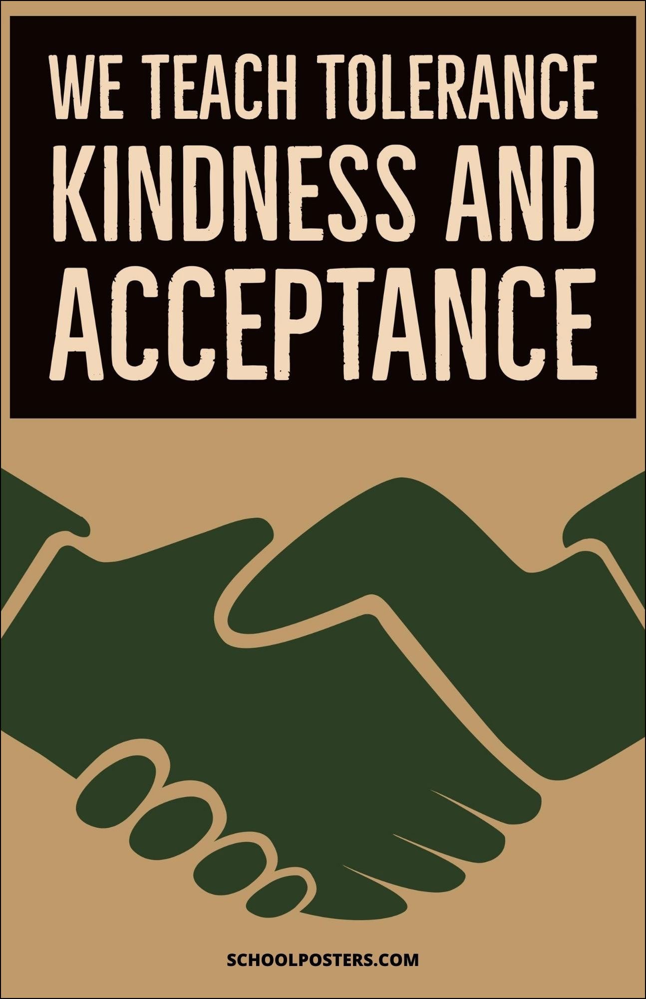 We Teach Tolerance Kindness And Acceptance Poster