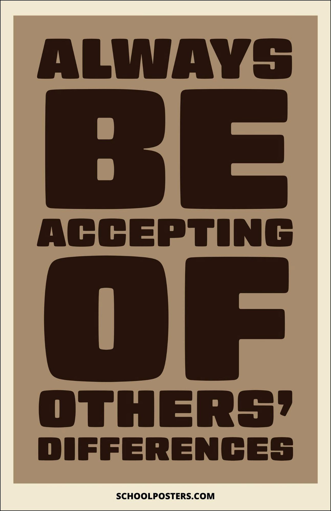 Always Be Acepting Of Others Poster