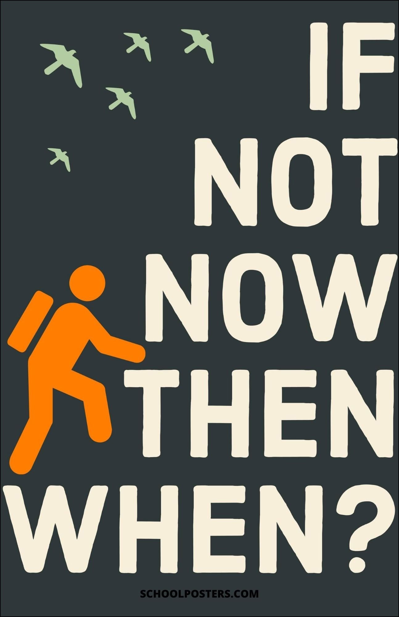 If Not Now Then When Poster