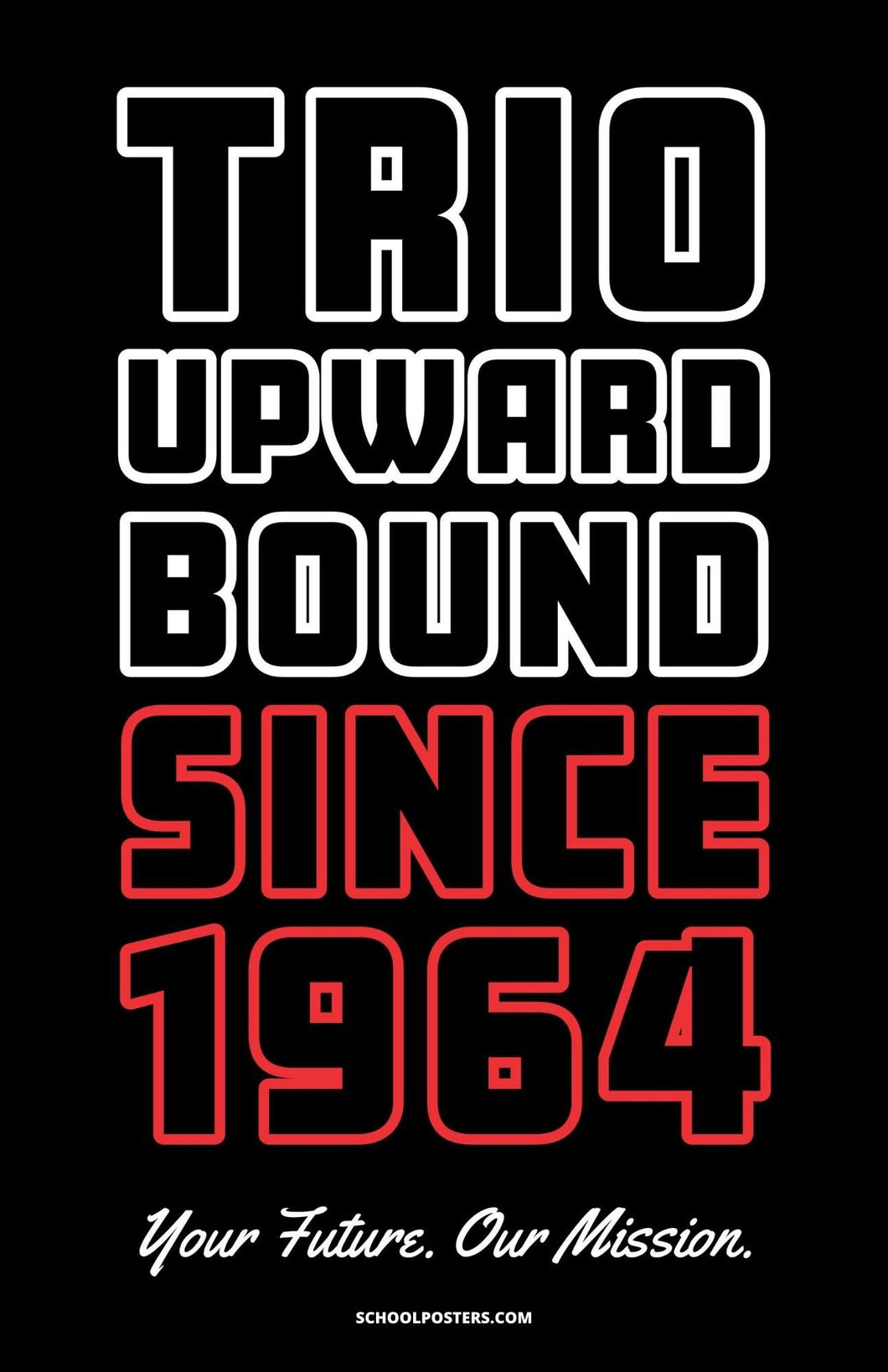 TRIO Upward Bound Since 1964 Poster