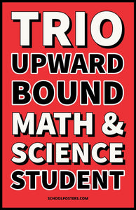 TRIO Upward Bound Math And Science Student Poster