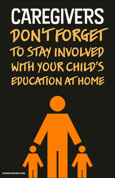 Caregivers Do Not Forget To Stay Involved Poster