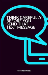 Think Carefully Before You Send That Text Message Poster