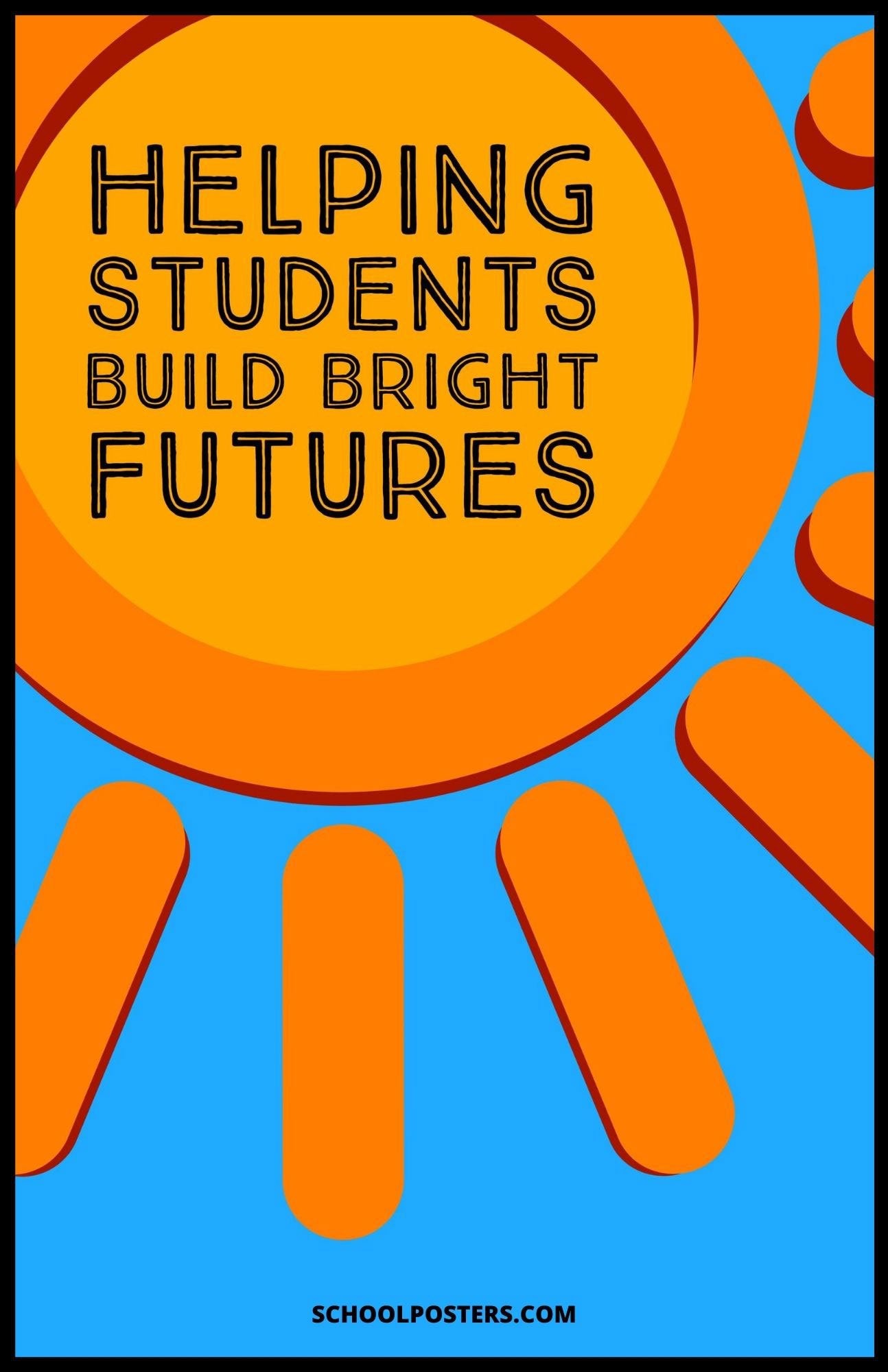 Helping Student Build Bright Futures Poster