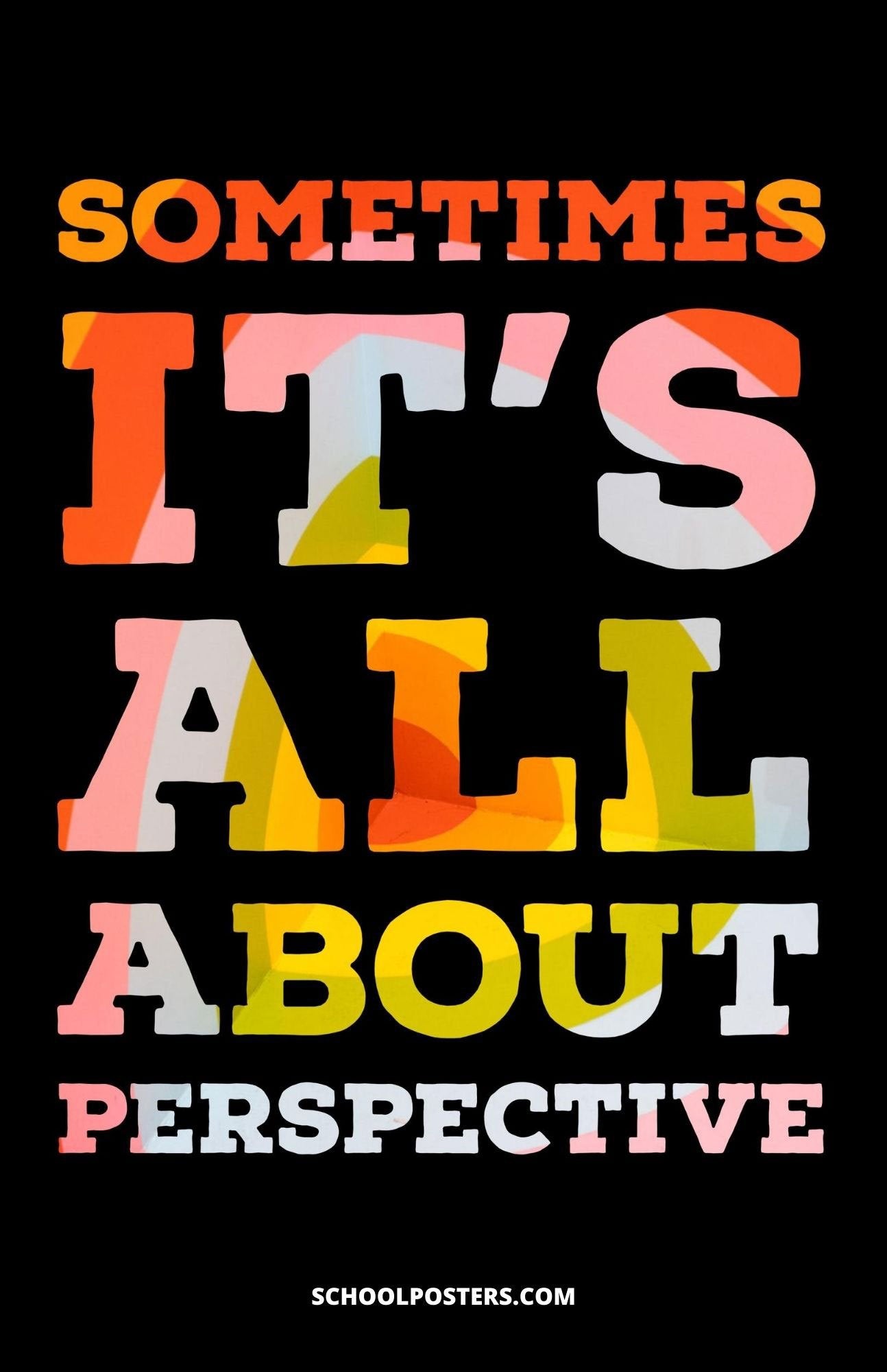Sometimes Its All About Perspective Poster