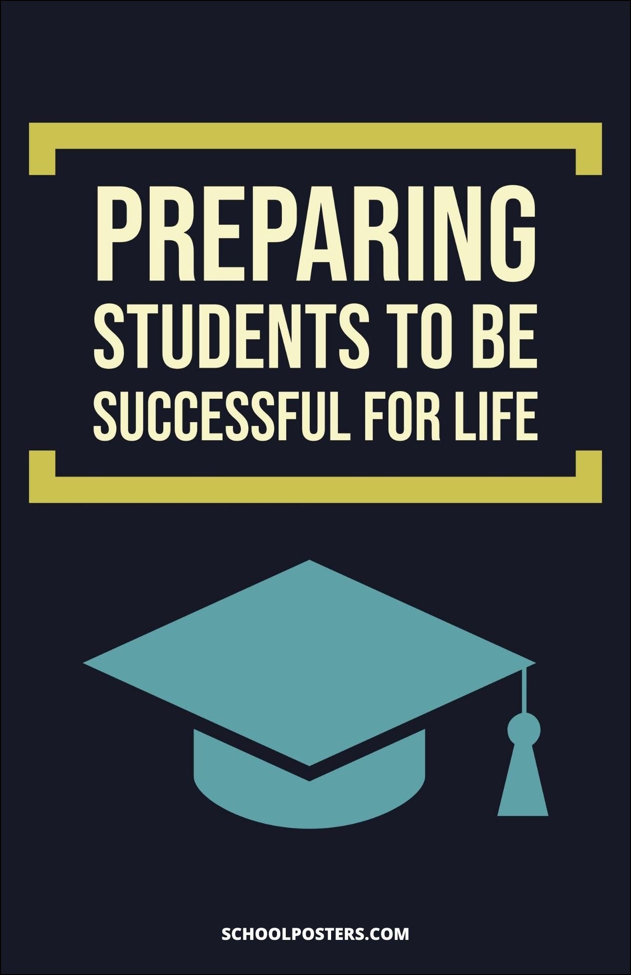 Preparing Students To Be Successful For Life Poster