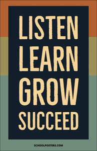 Listen Learn Grow Succeed Poster