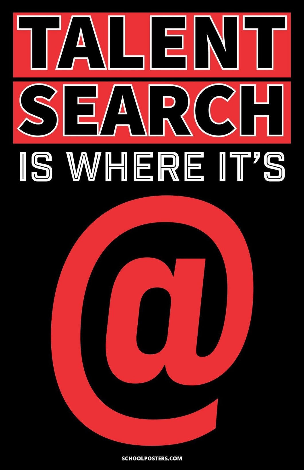 Talent Search Is Where It Is At Poster