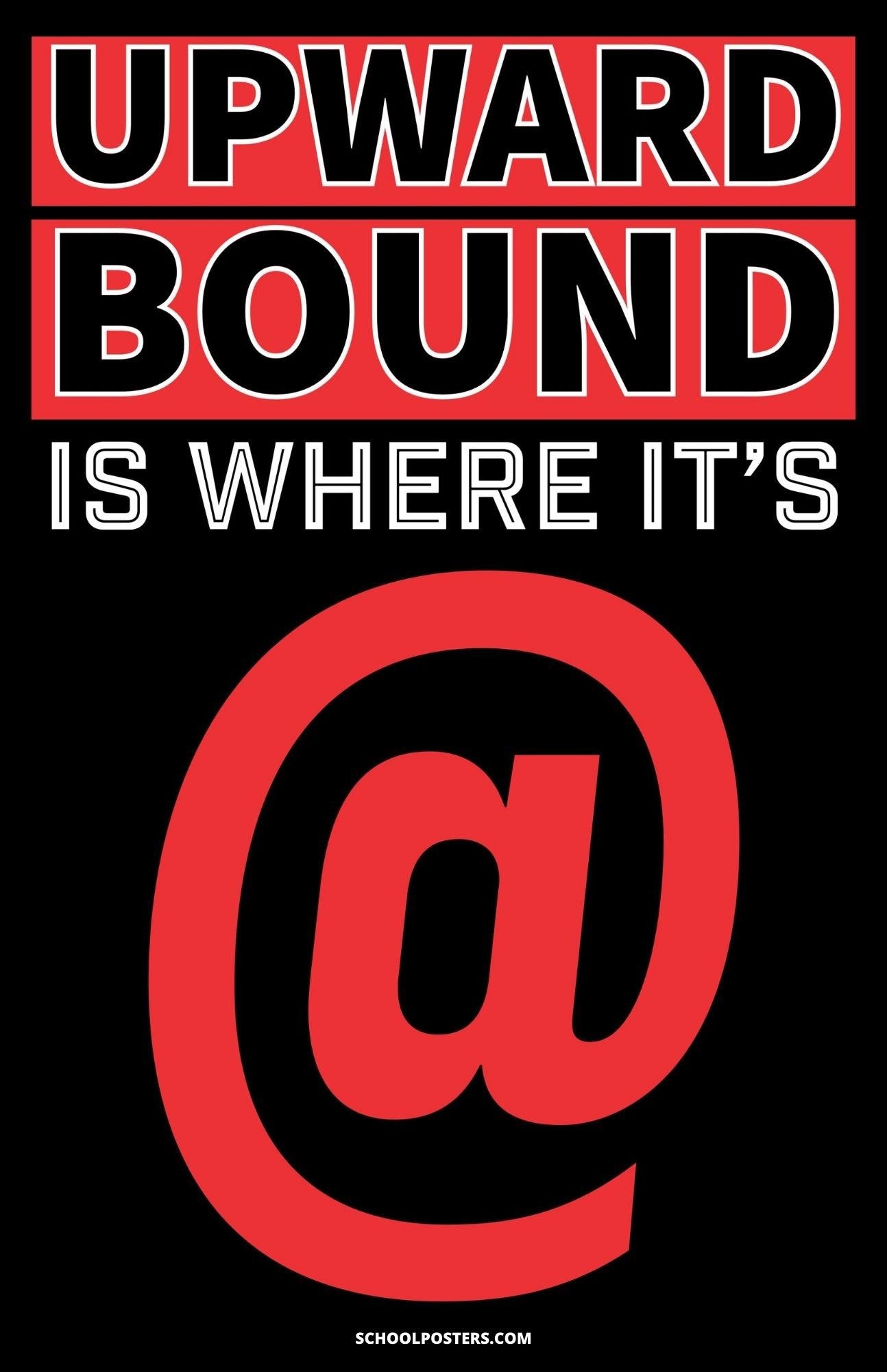 TRIO Upward Bound Is Where It Is @ Poster – SchoolPosters.com LLC