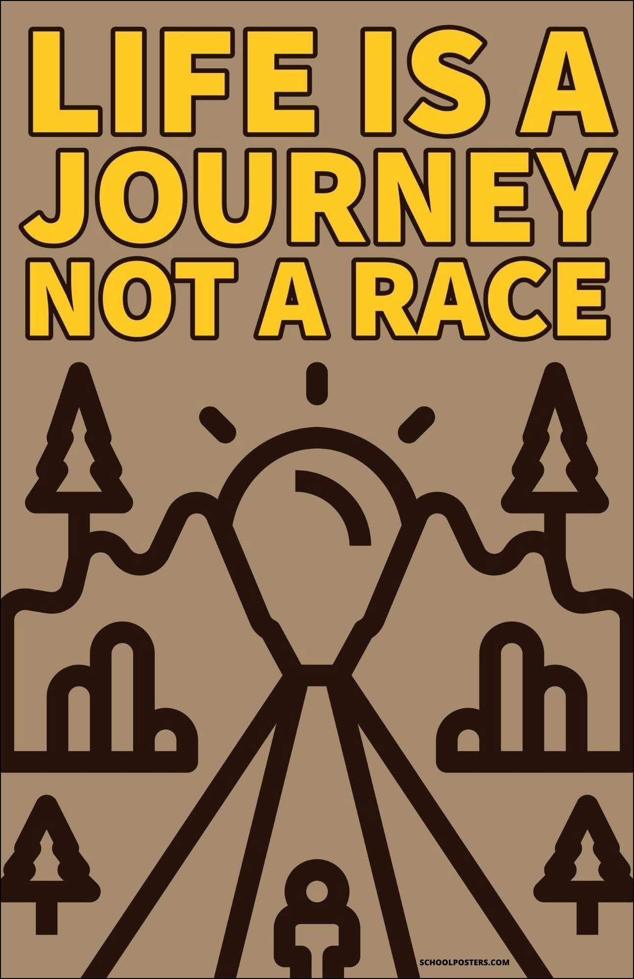 Life Is A Journey Not A Race Poster