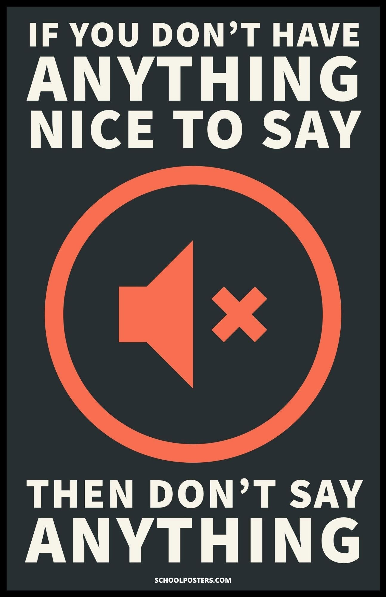 If You Do Not Have Anything Nice To Say Poster