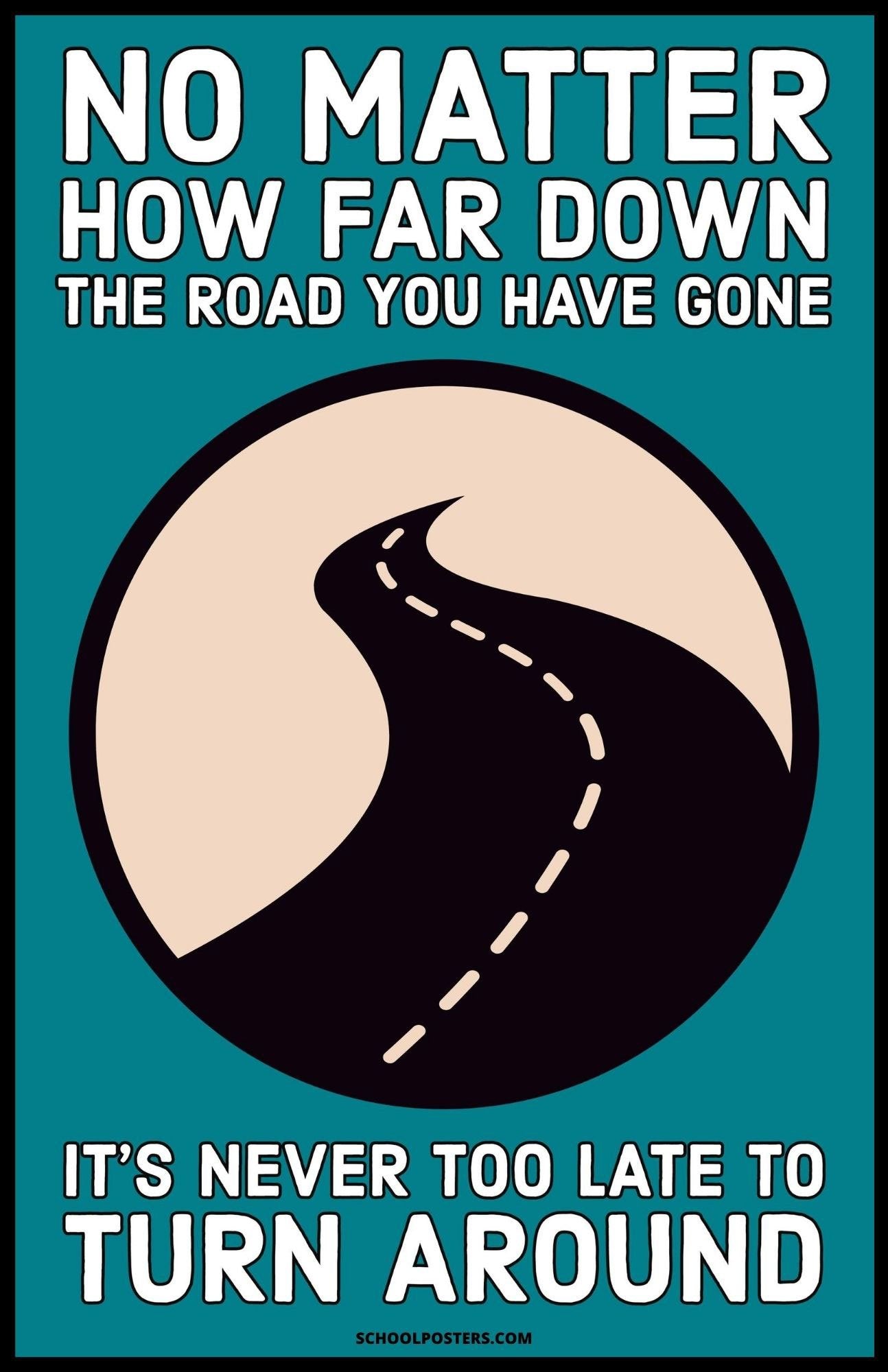 No Matter How Far Down The Road You Have Gone Poster