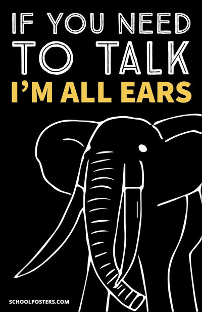 If You Need To Talk I Am All Ears Poster